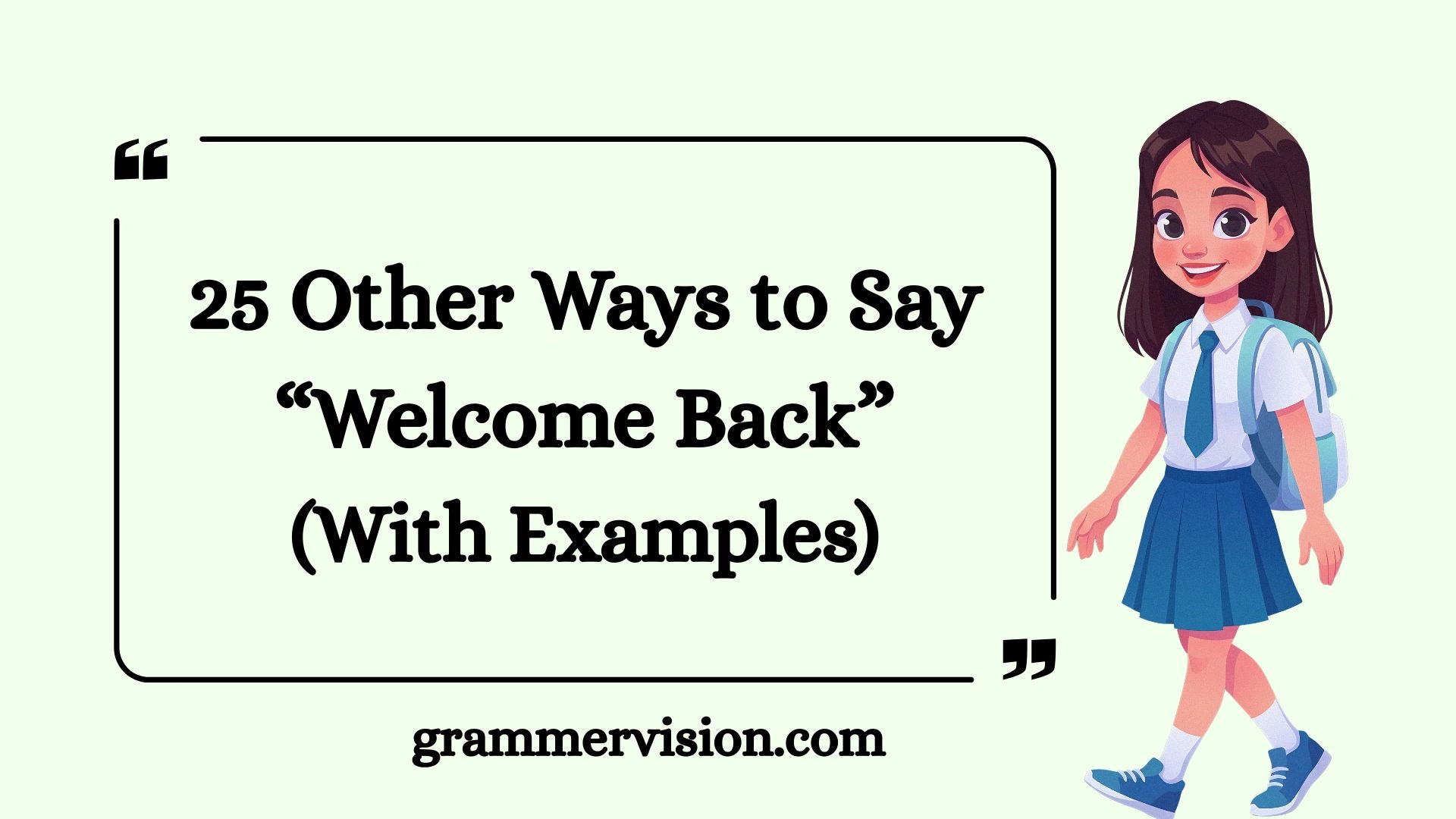 Other Ways to Say “Welcome Back”