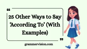 Other Ways to Say ‘According To’
