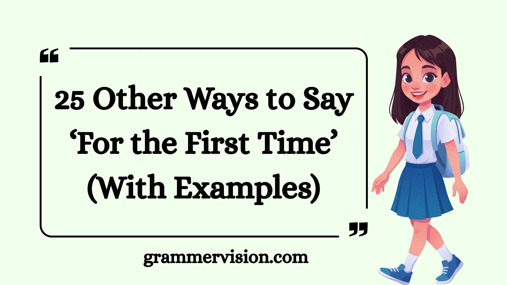 Other Ways to Say ‘For the First Time’