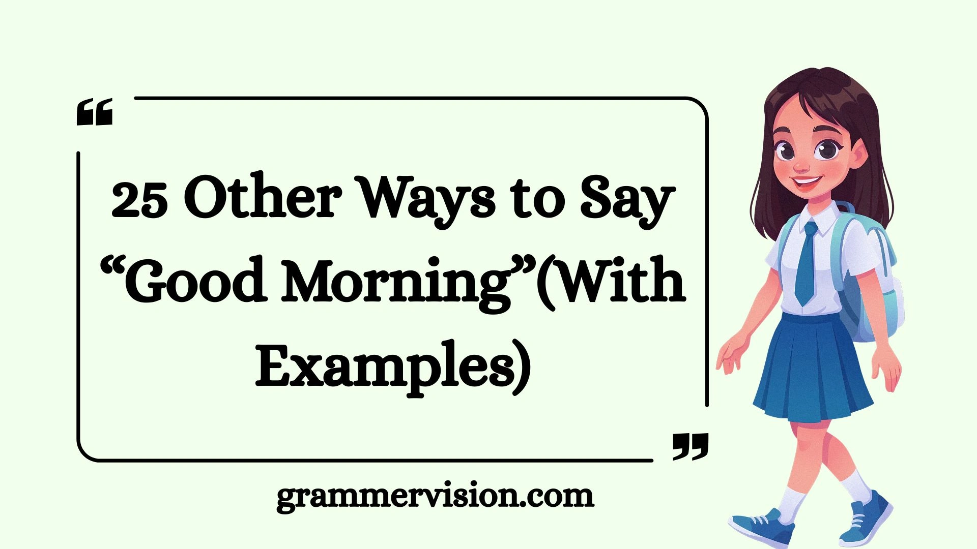 Other Ways to Say “Good Morning”