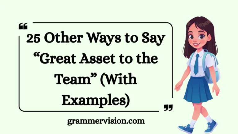 Other Ways to Say “Great Asset to the Team”