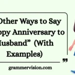 Other Ways to Say “Happy Anniversary to Husband”