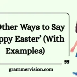 Other Ways to Say ‘Happy Easter’