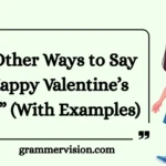 Other Ways to Say “Happy Valentine’s Day”