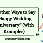 Other Ways to Say “Happy Wedding Anniversary”