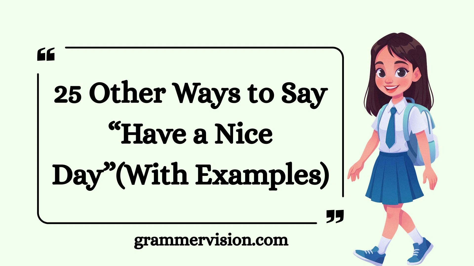 Other Ways to Say “Have a Nice Day”