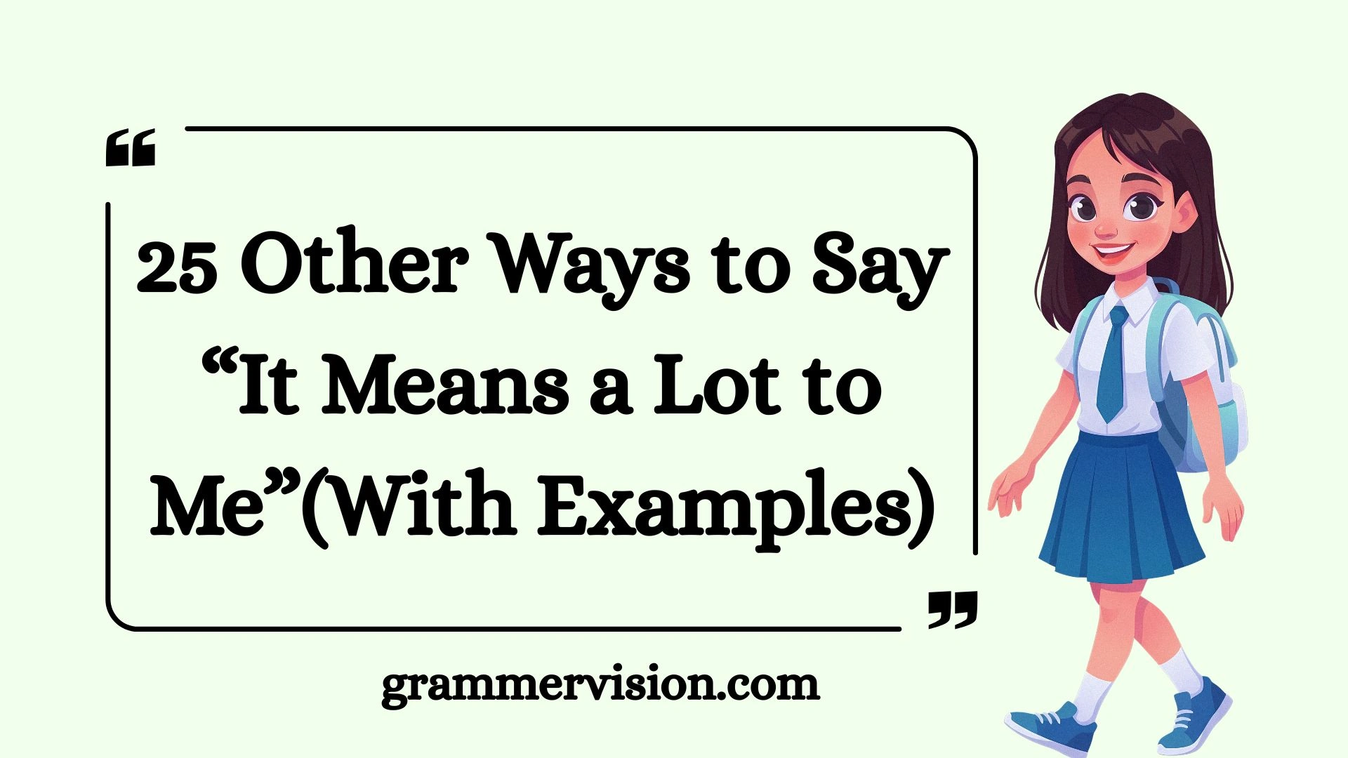 Other Ways to Say “It Means a Lot to Me”