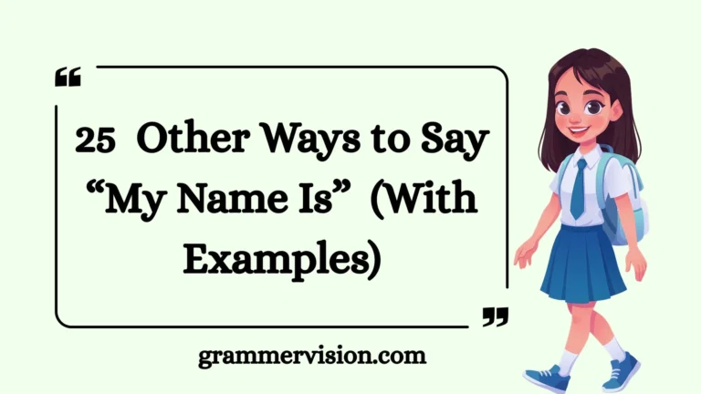Other Ways to Say “My Name Is”