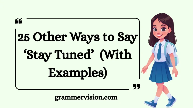 Other Ways to Say ‘Stay Tuned’