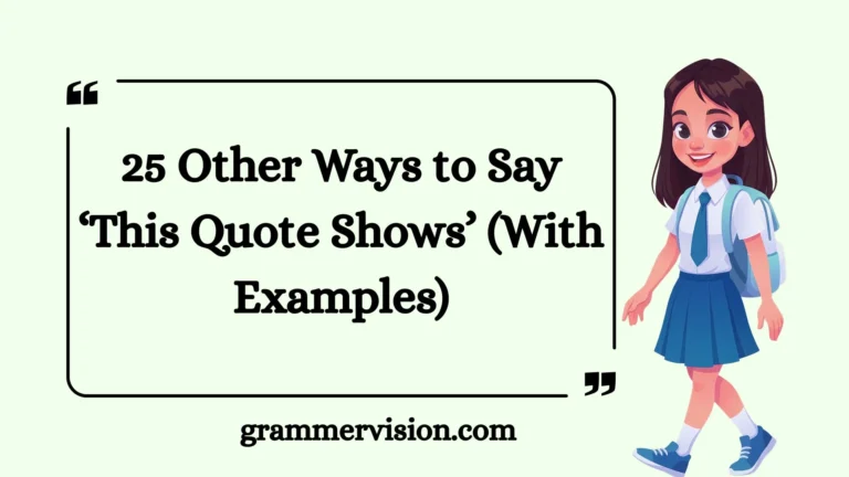 Other Ways to Say ‘This Quote Shows’