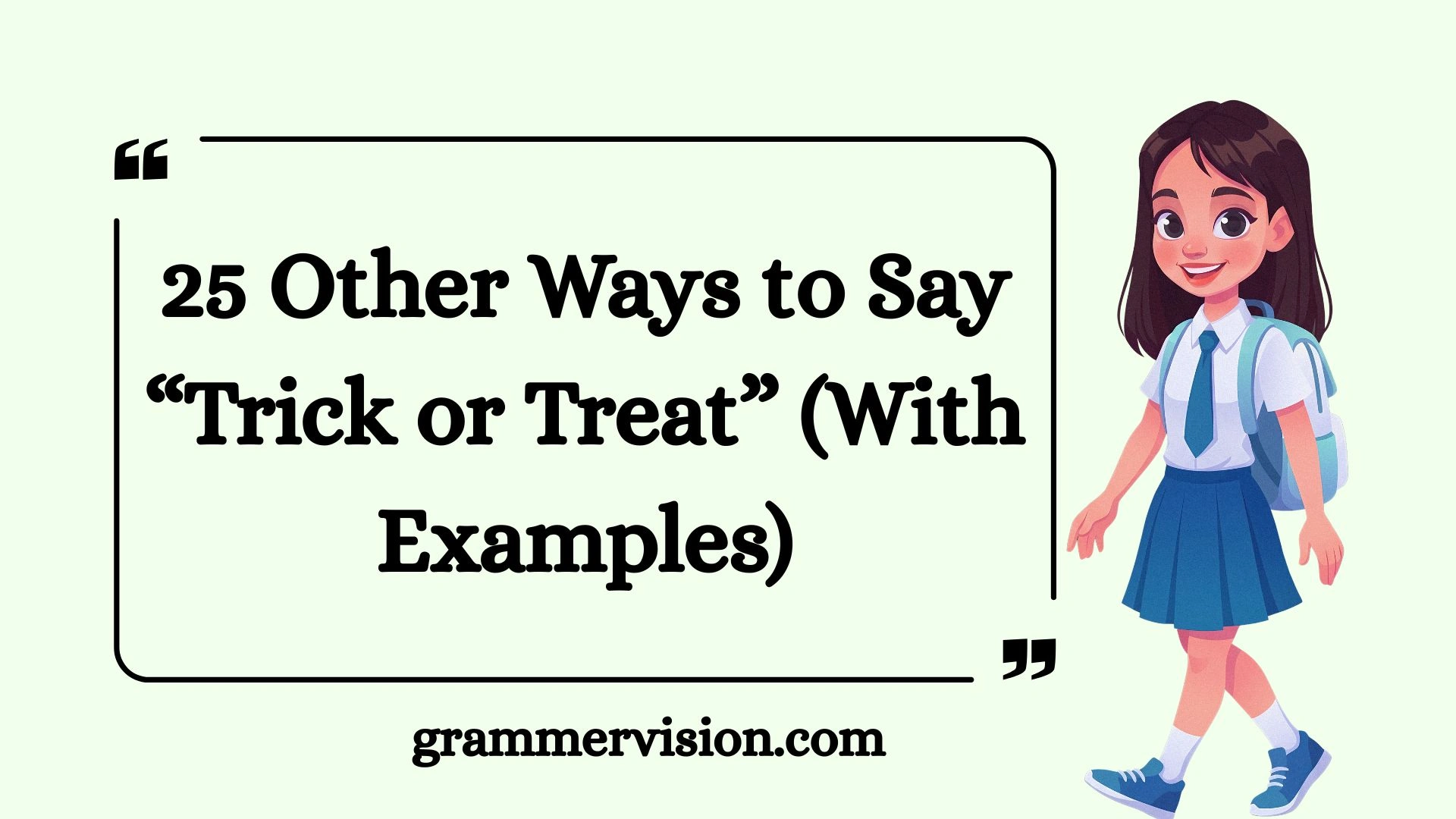 Other Ways to Say “Trick or Treat”