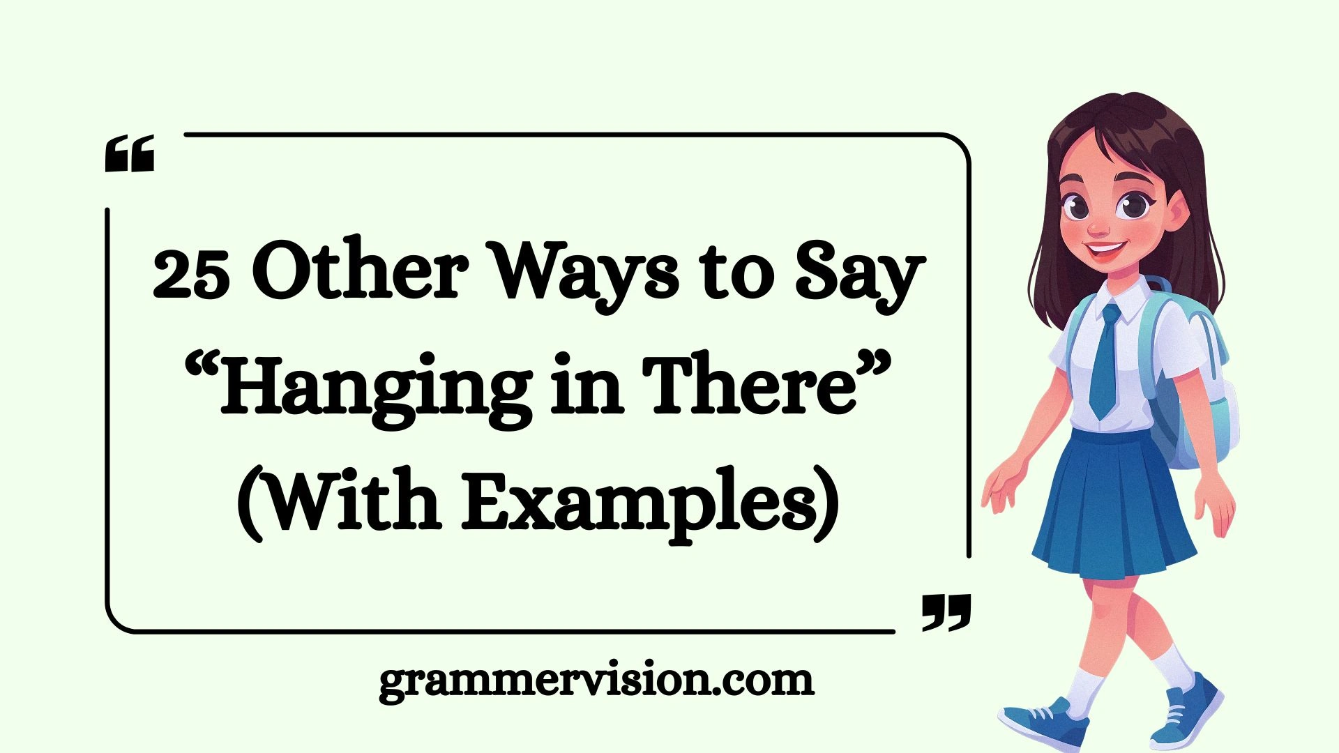 Other Ways to Say “Hanging in There”