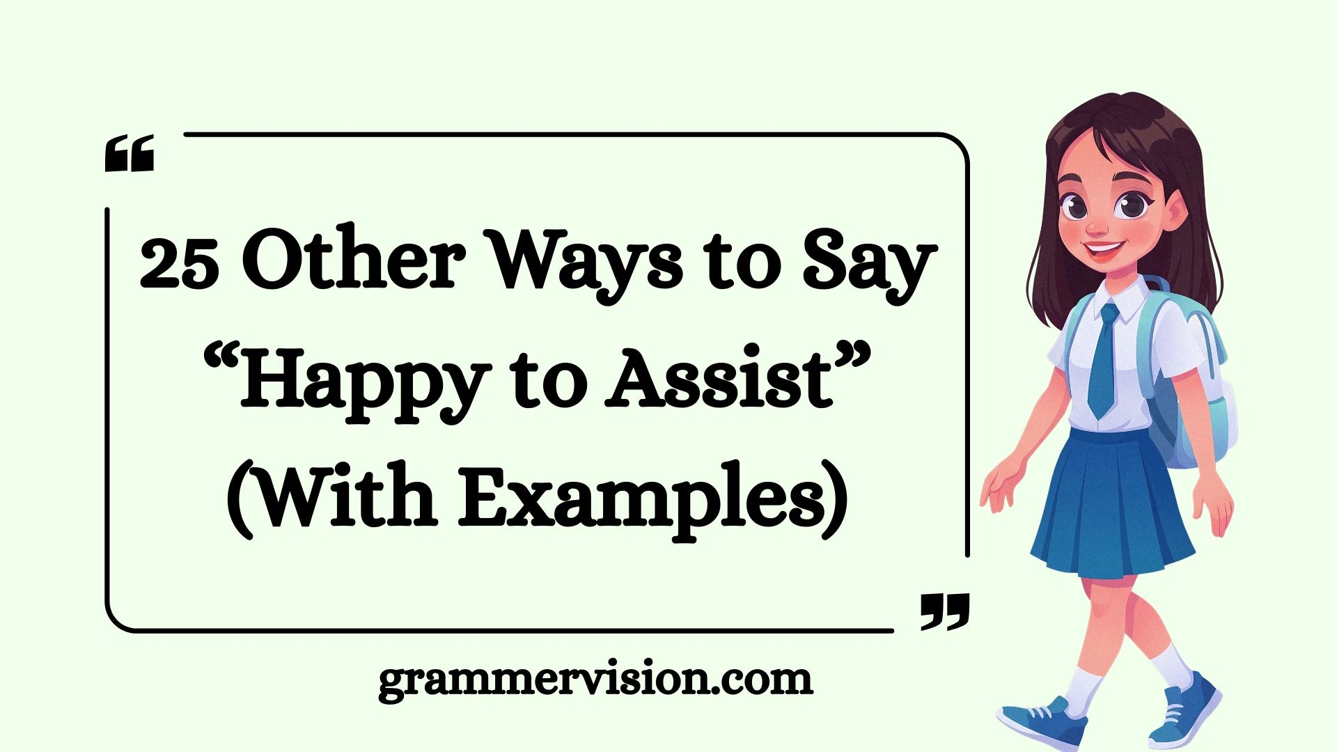 Other Ways to Say “Happy to Assist”