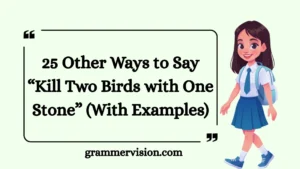 Other Ways to Say “Kill Two Birds with One Stone”