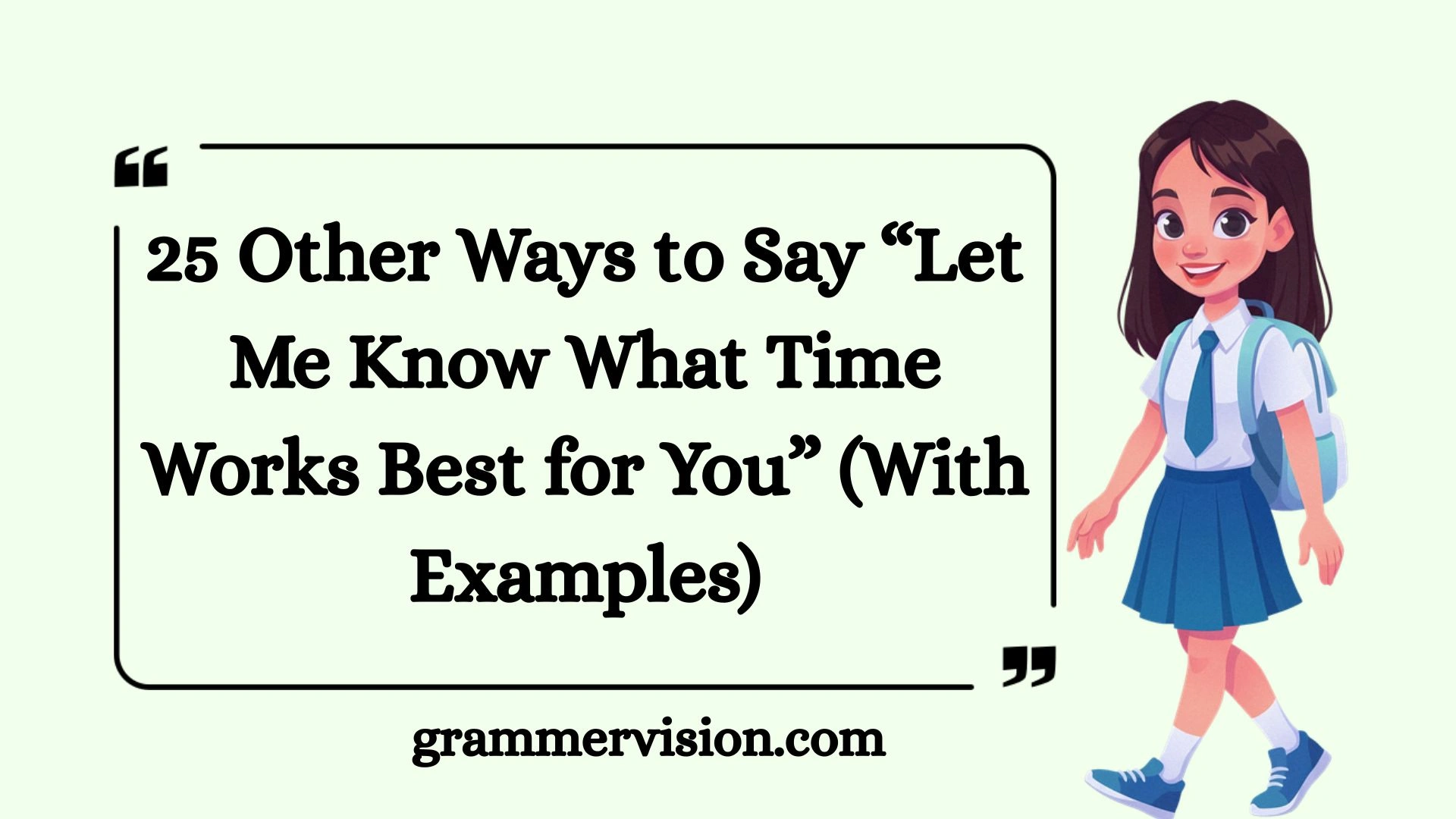 Other Ways to Say “Let Me Know What Time Works Best for You”