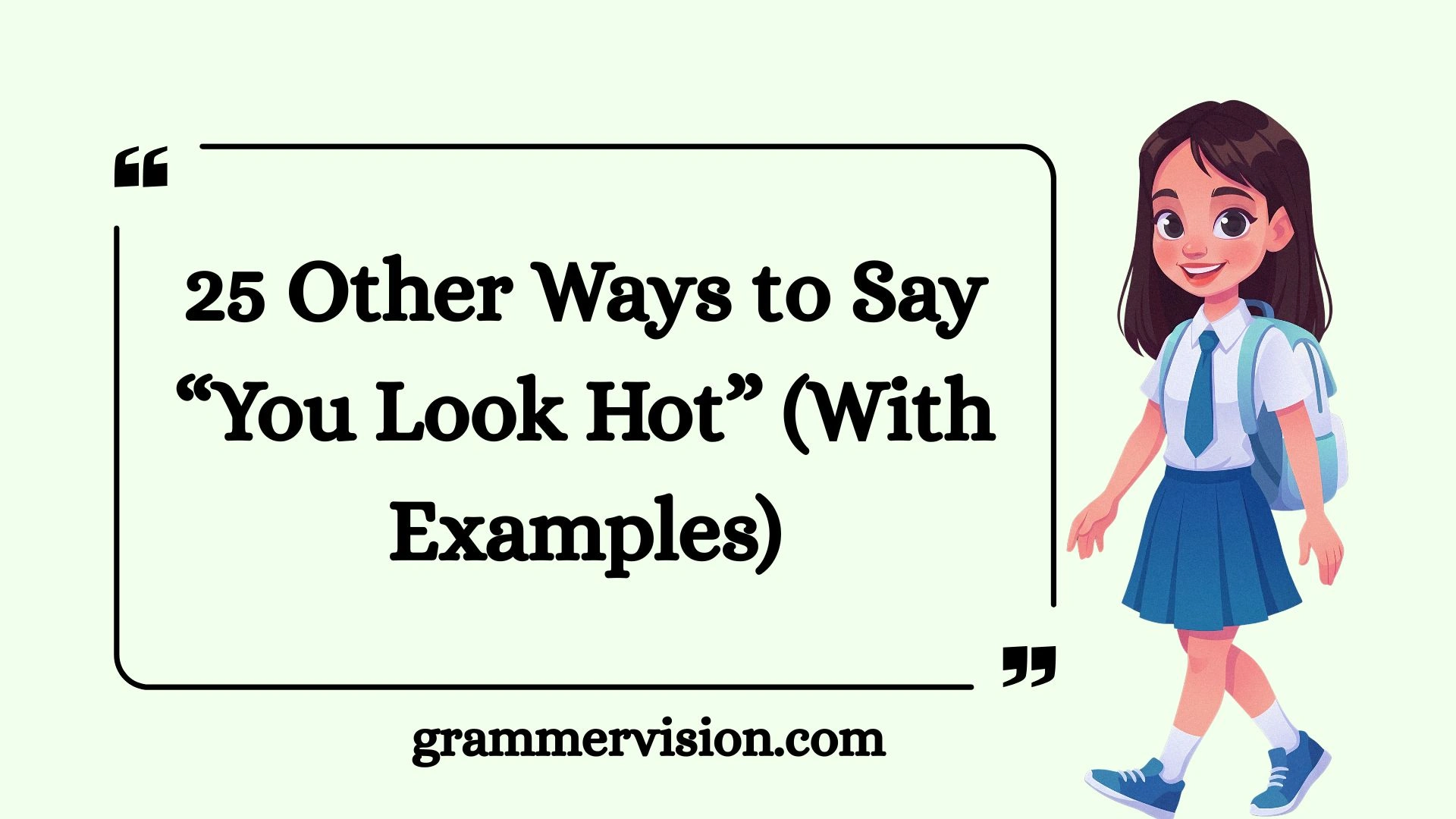 Other Ways to Say “You Look Hot”
