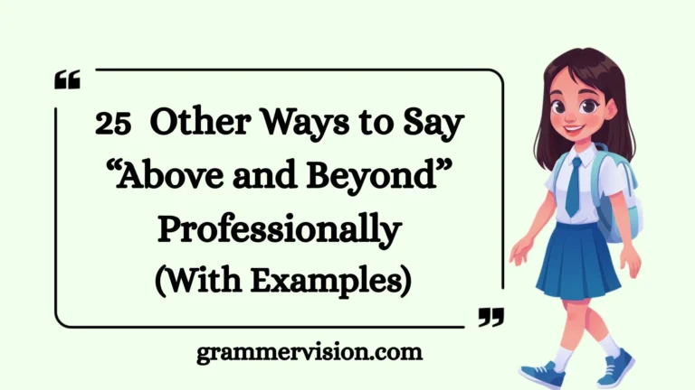 Other Ways to Say “Above and Beyond” Professionally