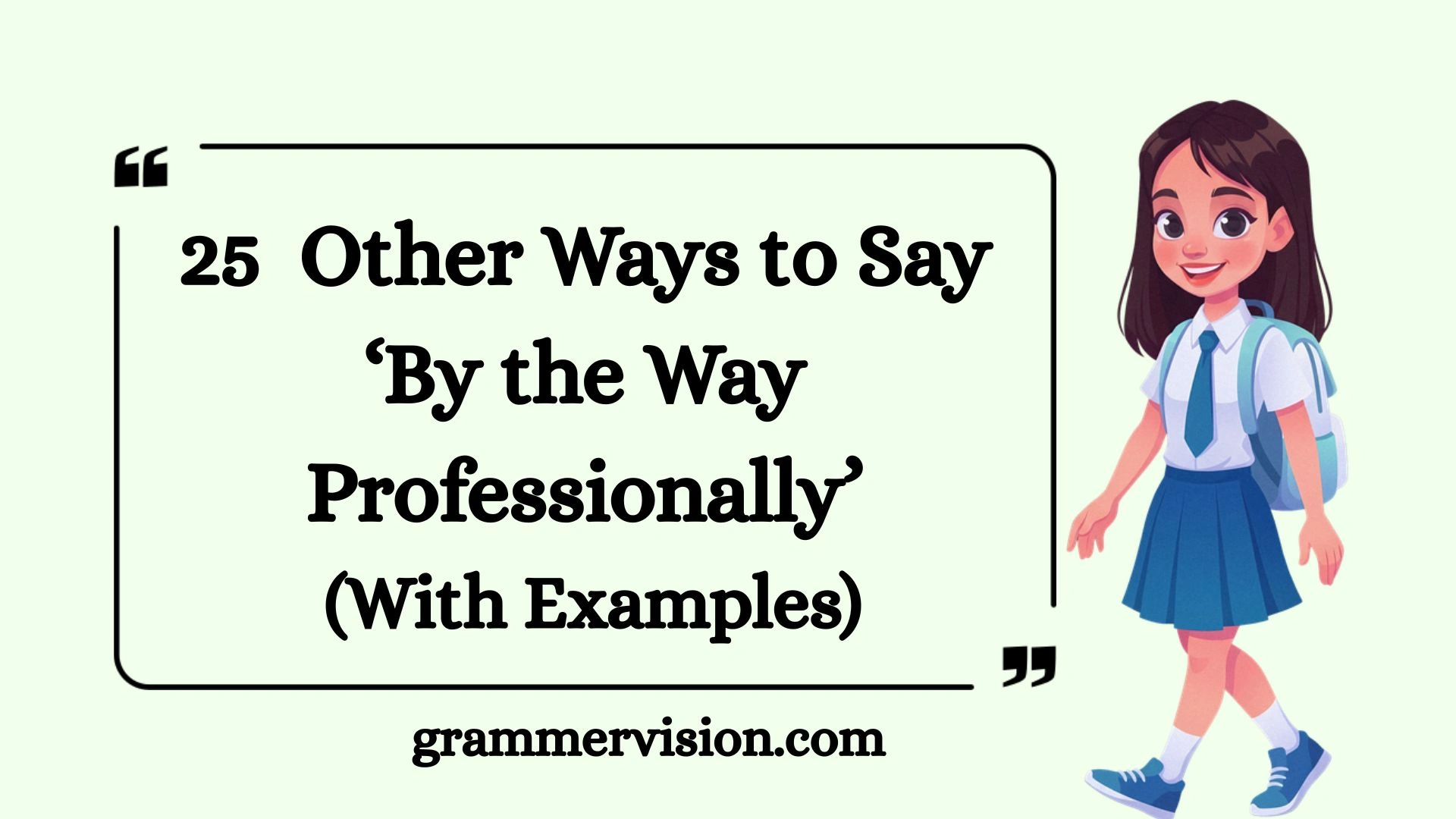 Other Ways to Say ‘By the Way Professionally’