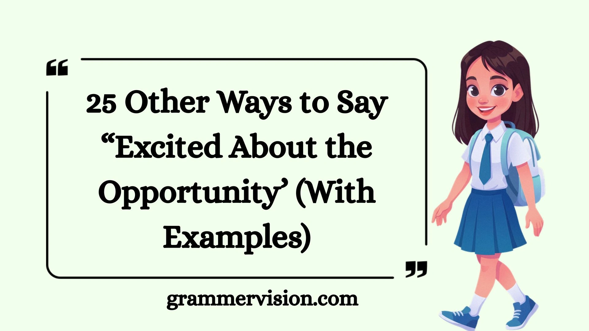 Other Ways to Say “Excited About the Opportunity