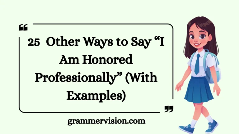 Other Ways to Say “I Am Honored Professionally”