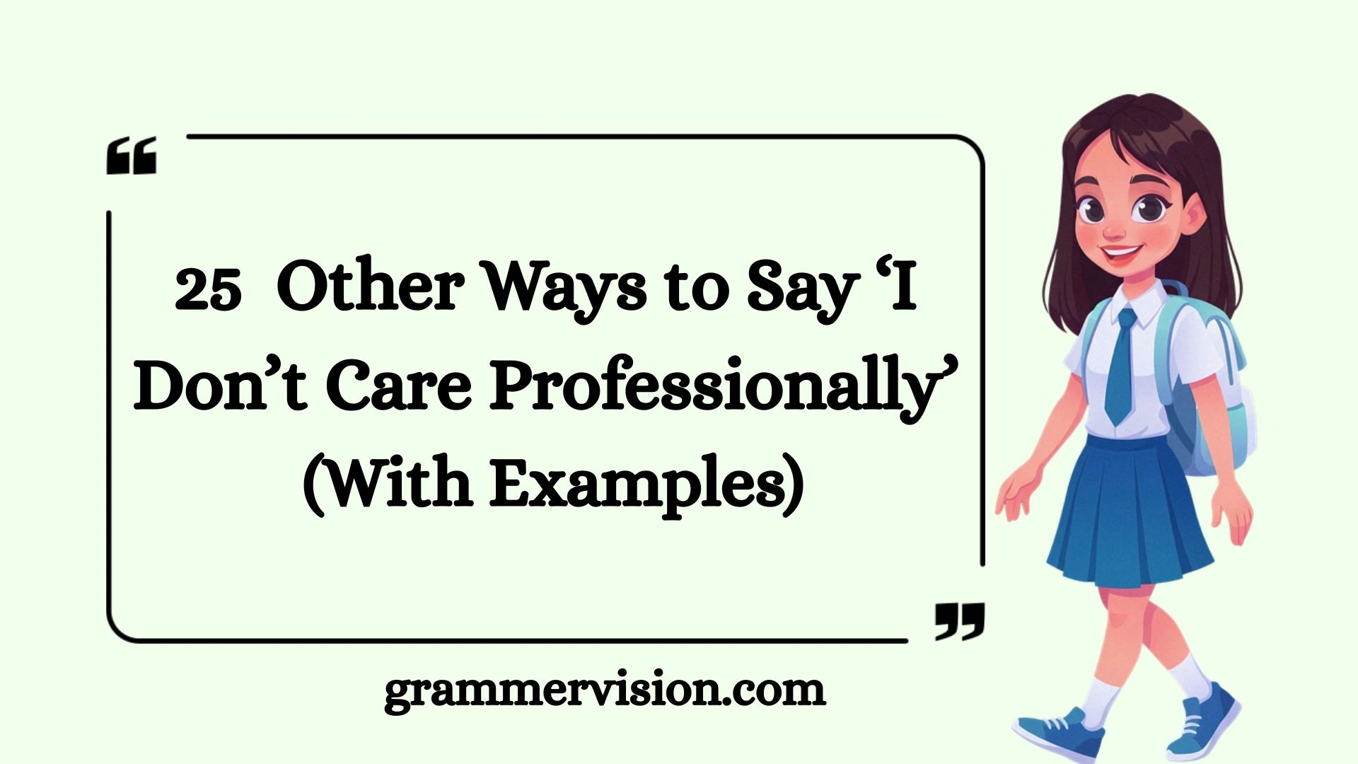 Other Ways to Say ‘I Don’t Care Professionally’