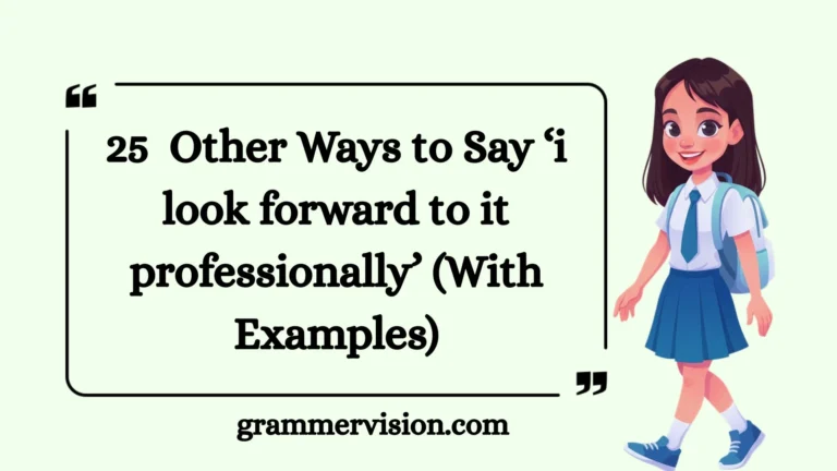 Other Ways to Say ‘i look forward to it professionally’
