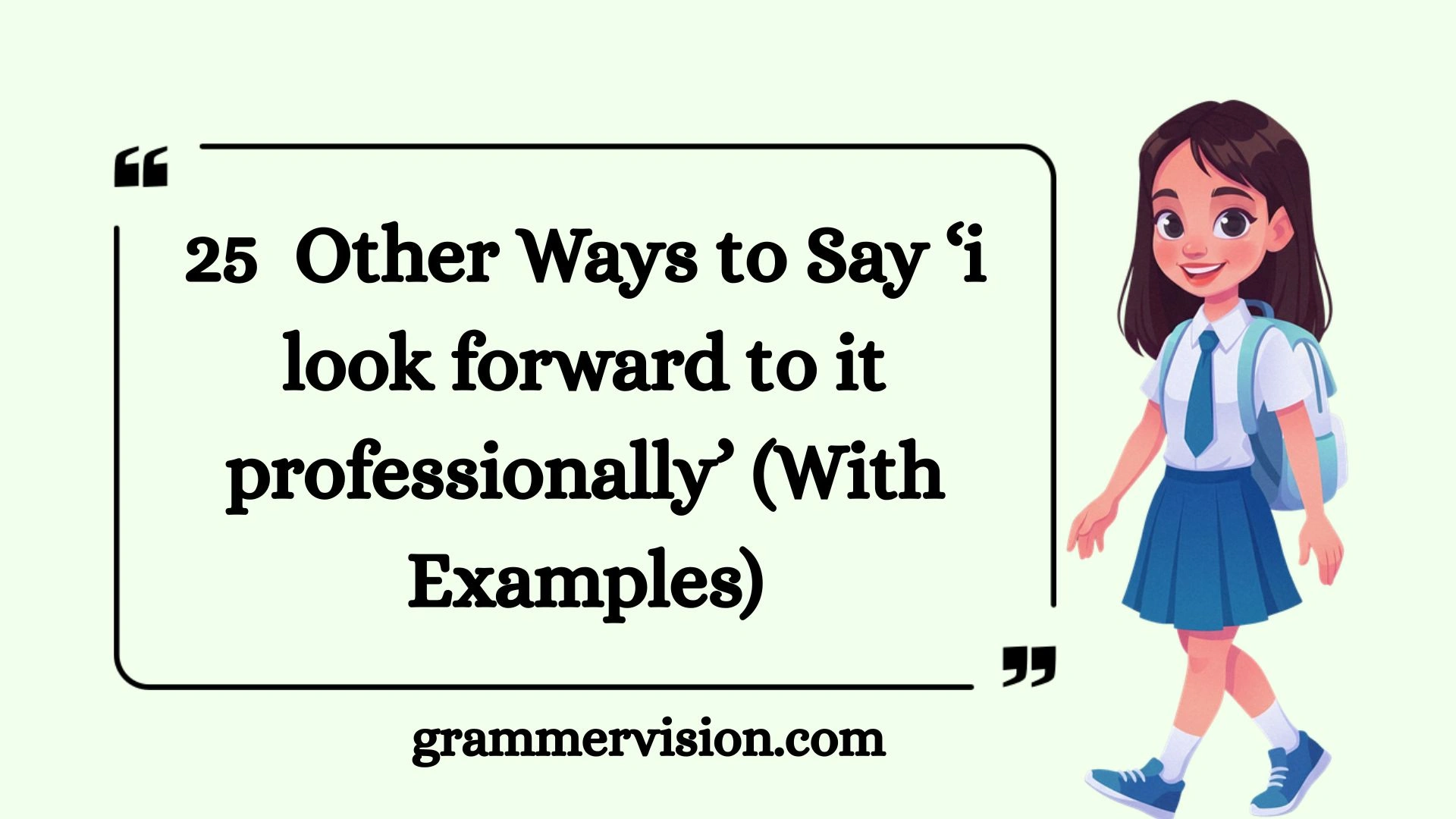 Other Ways to Say ‘i look forward to it professionally’