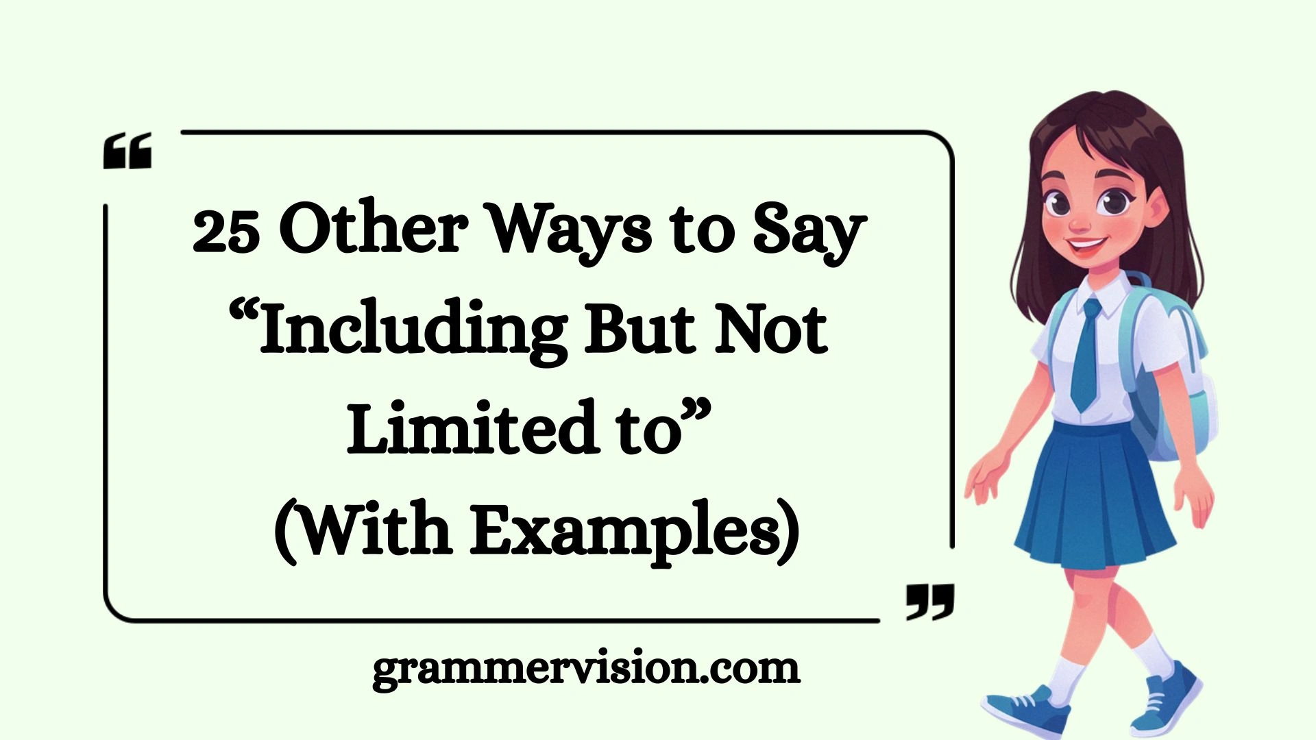 Other Ways to Say “Including But Not Limited to”