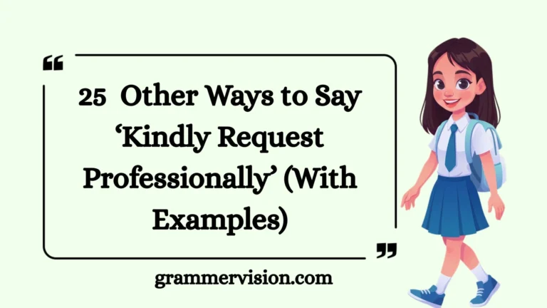 Other Ways to Say ‘Kindly Request Professionally