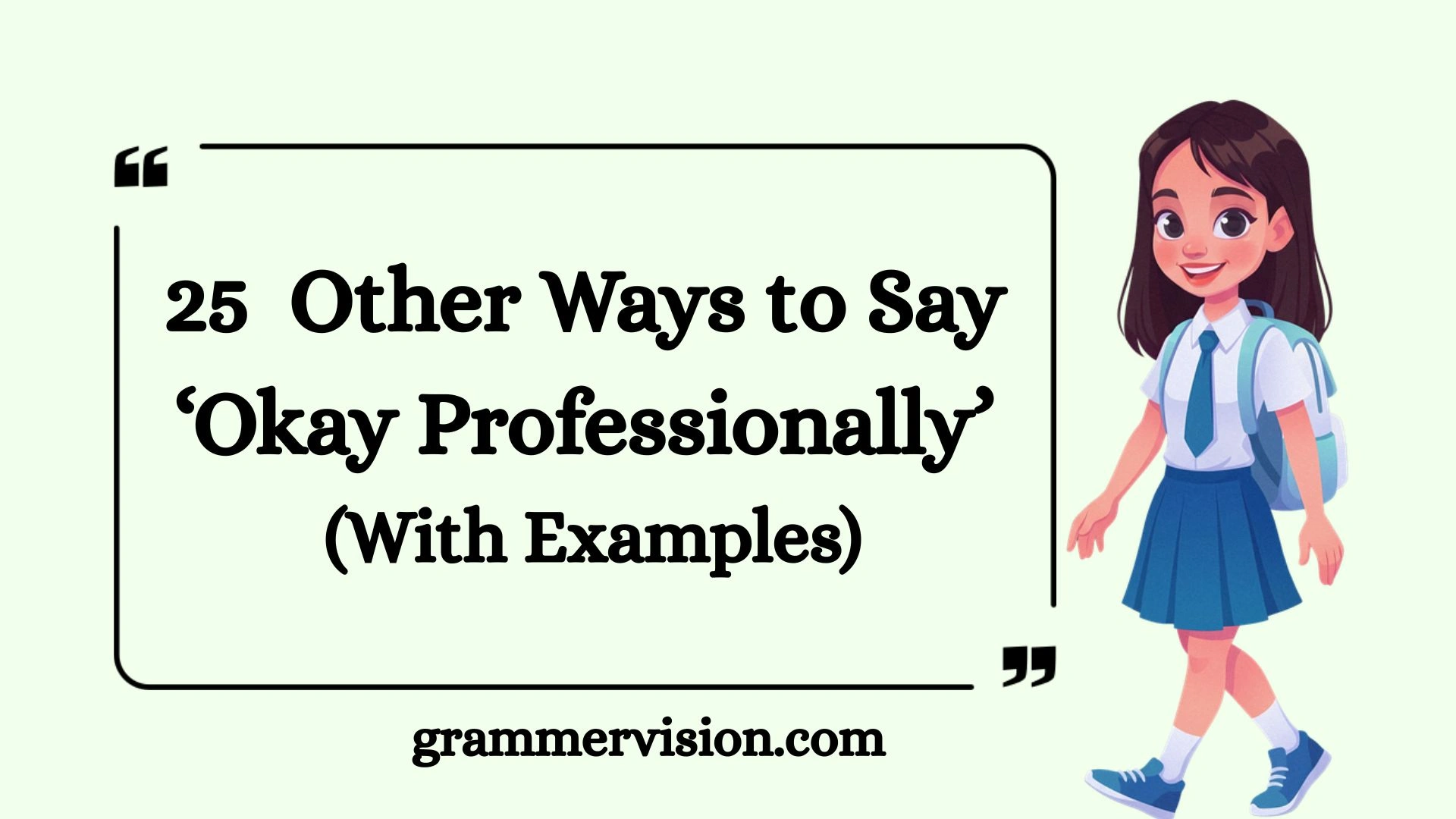 Other Ways to Say ‘Okay Professionally’