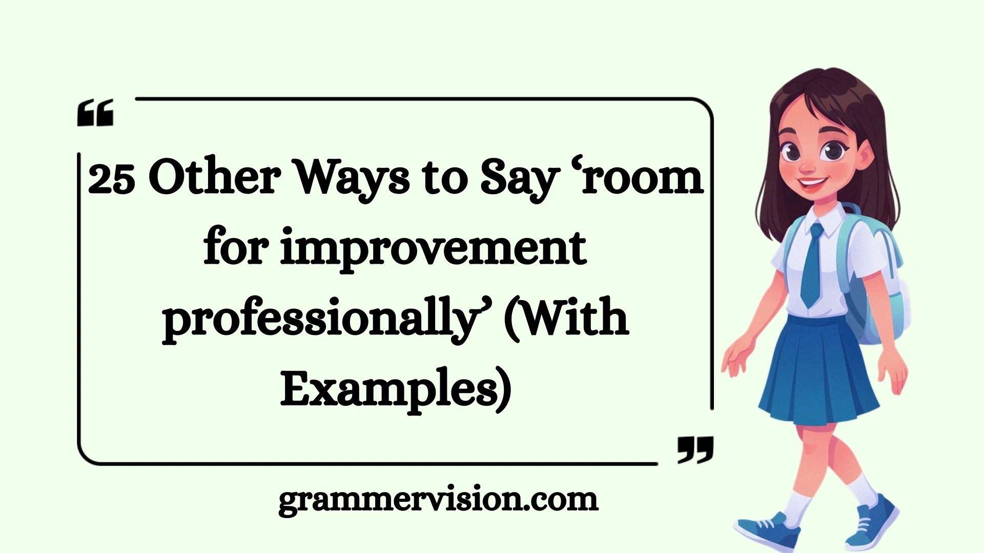 Other Ways to Say ‘room for improvement professionally