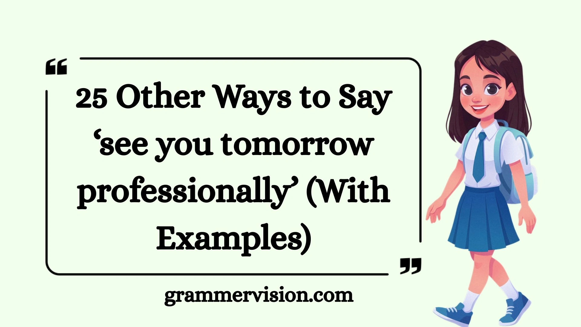 Other Ways to Say ‘see you tomorrow professionally
