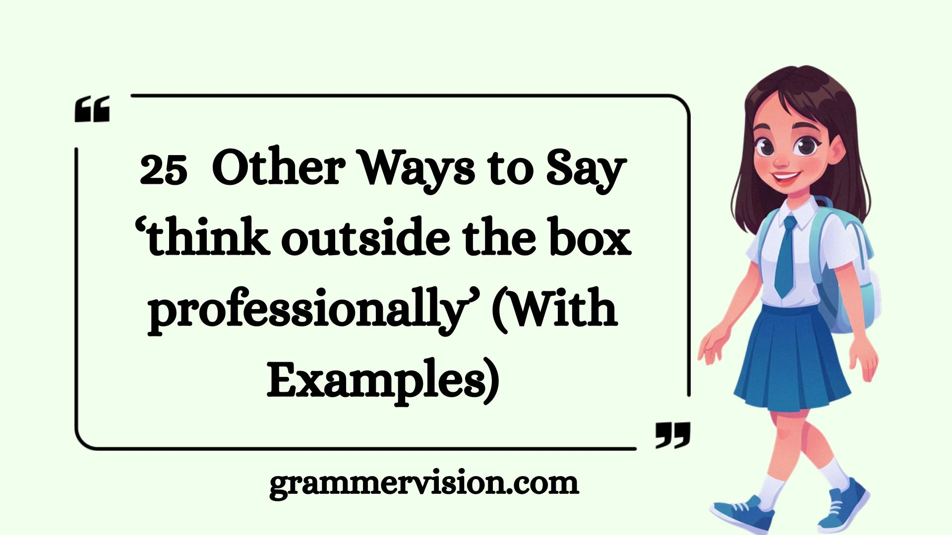 Other Ways to Say ‘think outside the box professionally’
