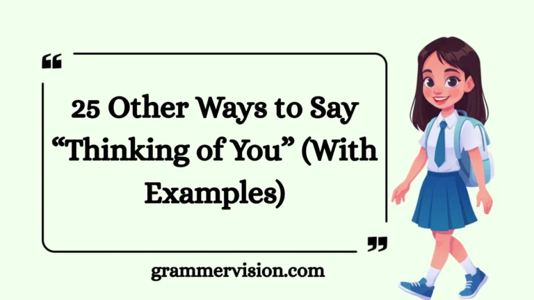 Other Ways to Say “Thinking of You”