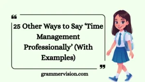 Other Ways to Say ‘Time Management Professionally