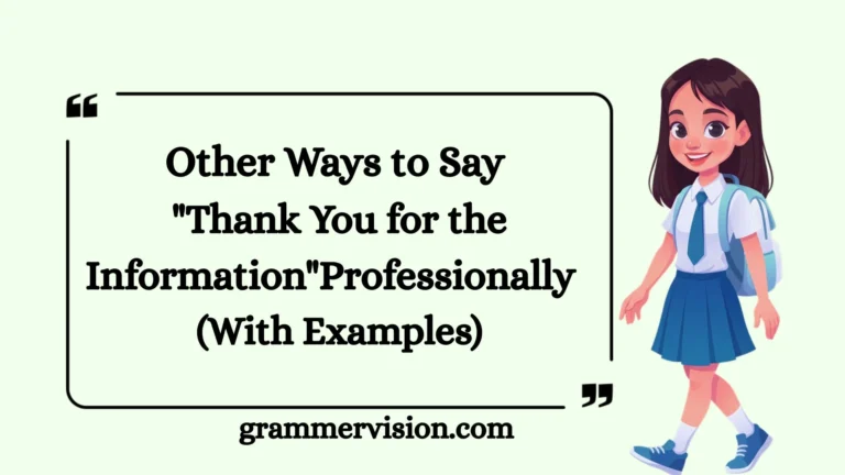 Other Ways to Say "Thank You for the Information"Professionally