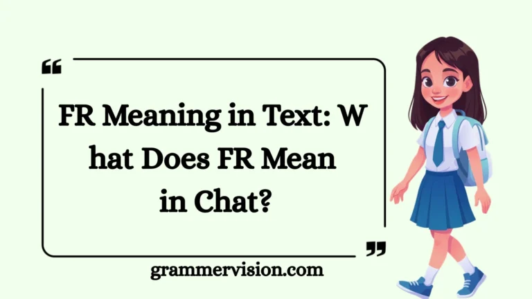 FR Meaning in Text: What Does FR Mean in Chat?