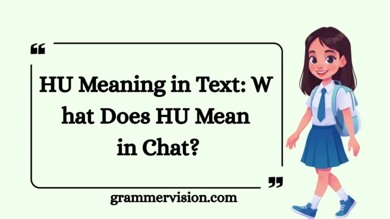 HU Meaning in Text: What Does HU Mean in Chat?