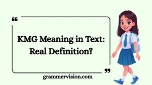 KMG Meaning in Text: Real Definition?