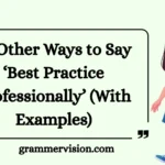 Other Ways to Say ‘Best Practice Professionally