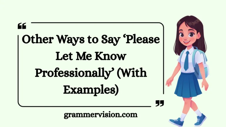 Other Ways to Say ‘Please Let Me Know Professionally