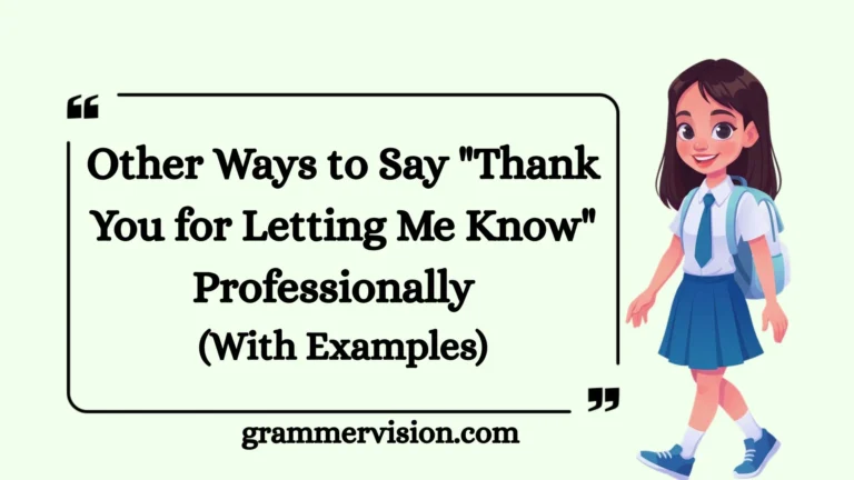 Other Ways to Say "Thank You for Letting Me Know" Professionally