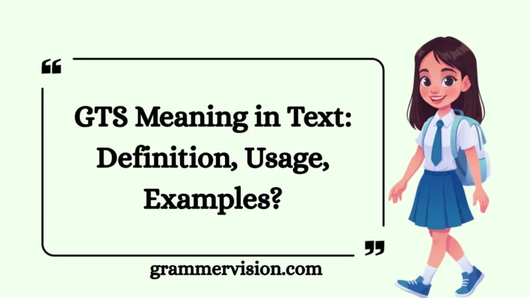 GTS Meaning in Text: Definition, Usage, Examples?