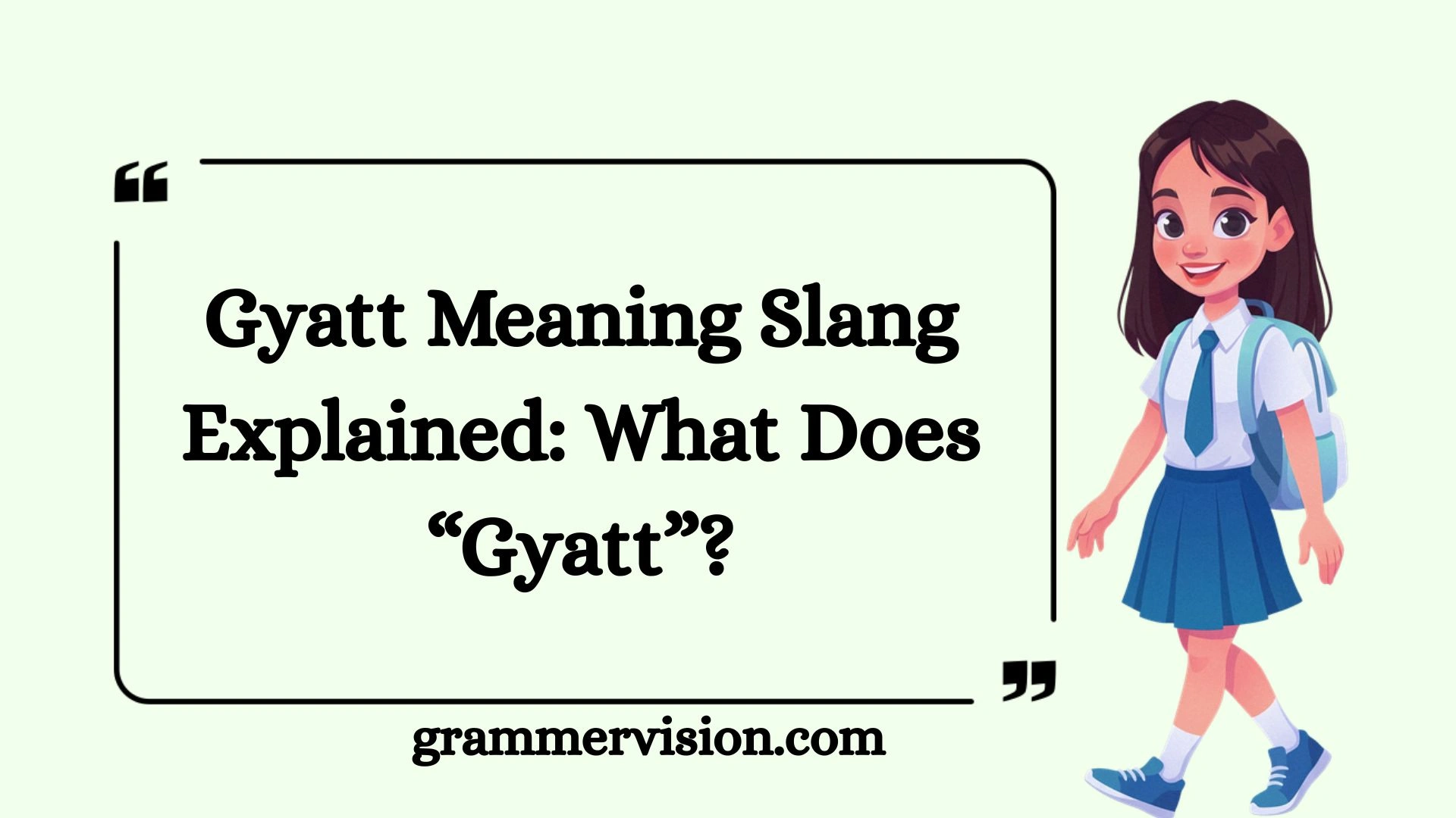 Gyatt Meaning Slang Explained: What Does “Gyatt”?