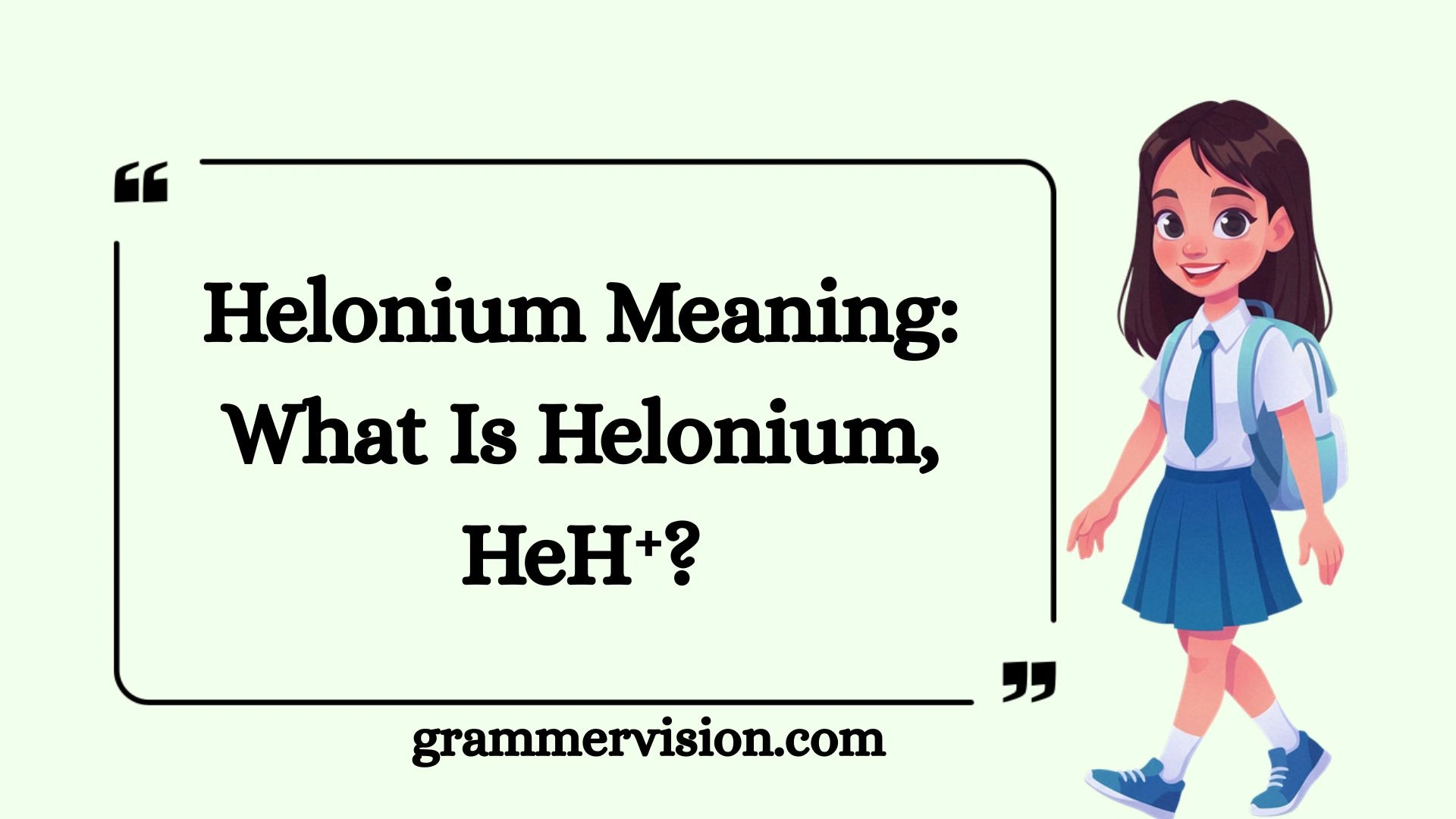 Helonium Meaning: What Is Helonium, HeH⁺?