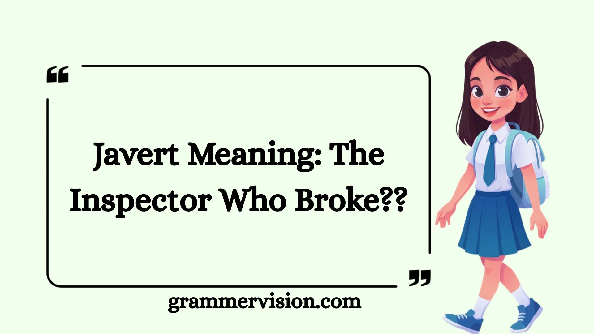 Javert Meaning: The Inspector Who Broke??