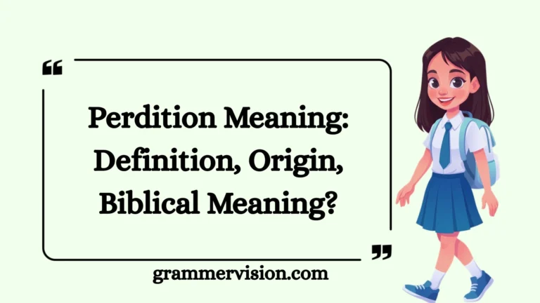 Perdition Meaning: Definition, Origin, Biblical Meaning?