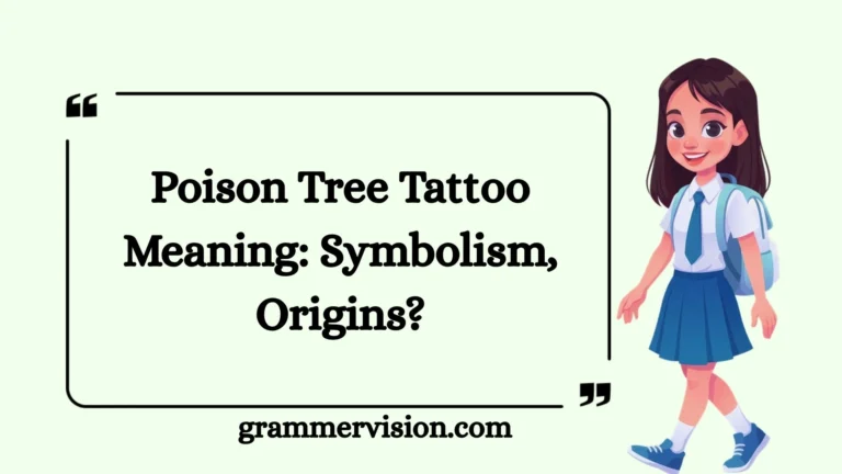 Poison Tree Tattoo Meaning: Symbolism, Origins?