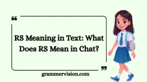 RS Meaning in Text: What Does RS Mean in Chat?