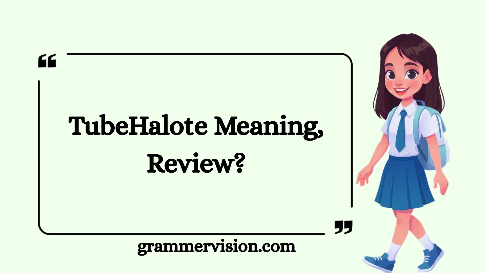 TubeHalote Meaning, Review